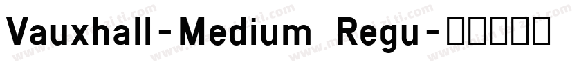 Vauxhall-Medium Regu字体转换